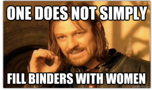 one does not simply fill binders with women